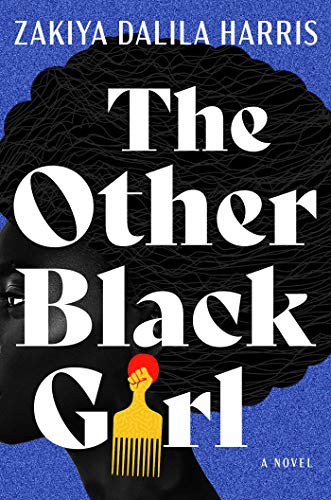 Zakiya Dalila Harris: The Other Black Girl (2021, Atria Books)