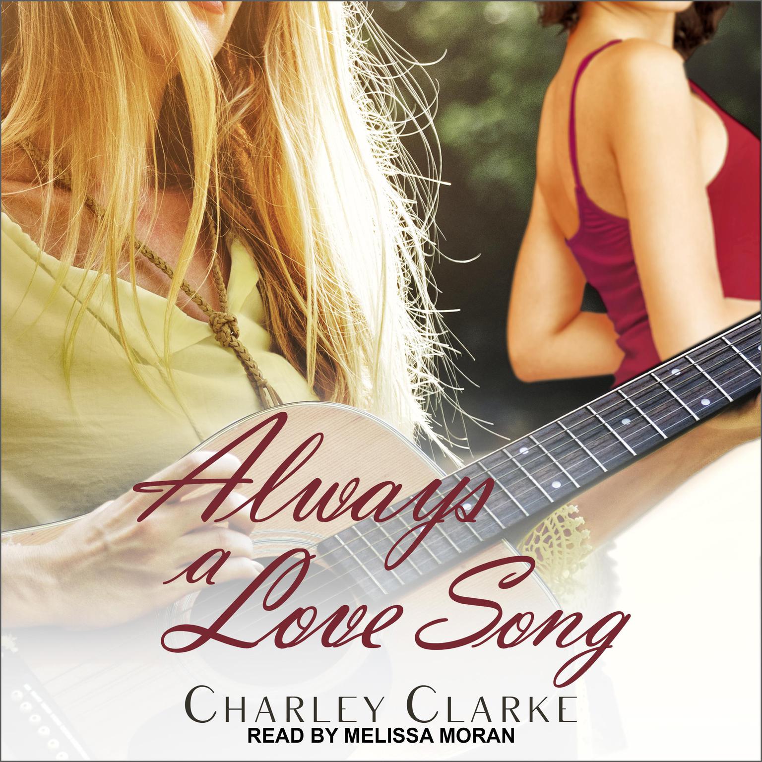 Charley Clarke, Melissa Moran: Always a Love Song (AudiobookFormat, 2019, Ylva)