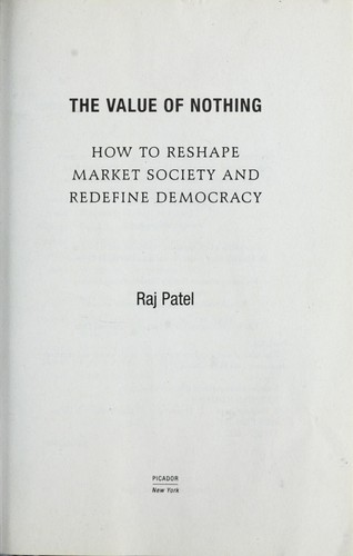 Raj Patel: The value of nothing (2009, Picador)