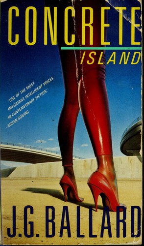 J. G. Ballard: Concrete island (1985, Vintage Books)