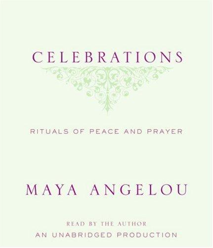 Maya Angelou: Celebrations (AudiobookFormat, 2006, RH Audio)