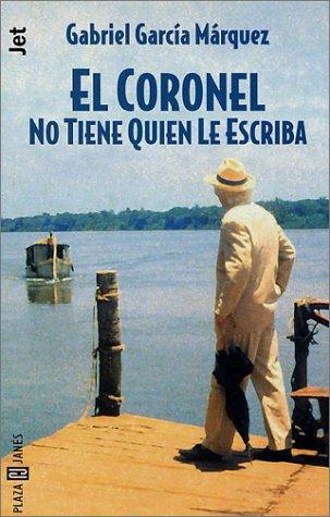Gabriel García Márquez: El coronel no tiene quien le escriba (Spanish language, 1999, Plaza & Janes)