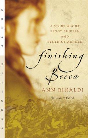 Ann Rinaldi: Finishing Becca (2004, Harcourt)