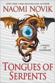 Tongues of Serpents: A Novel of Temeraire (2010, Del Rey)