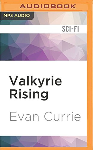 Evan Currie, Dina Pearlman: Valkyrie Rising (AudiobookFormat, 2016, Audible Studios on Brilliance, Audible Studios on Brilliance Audio)
