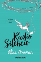 Alice Oseman, Paz Pruneda Gozálvez: Radio Silencio (Paperback, 2022, Fandom Books)