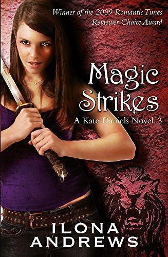 Ilona Andrews, Ilona Andrews: Magic Strikes (Kate Daniels, #3) (Paperback, 2010, Gollancz)