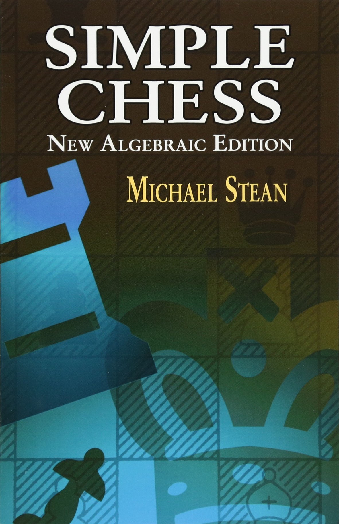 Michael Stean: Simple Chess (EBook, 2003, Dover Publications)