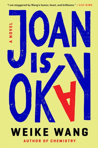 Weike Wang: Joan Is Okay (Hardcover, 2022, Random House)