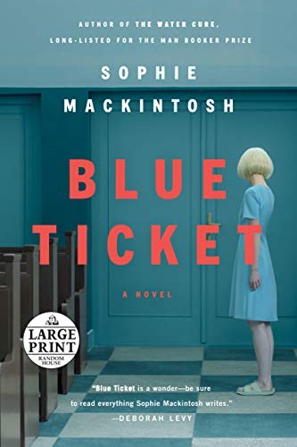 Sophie Mackintosh: Blue Ticket (Paperback, 2020, Random House Large Print)