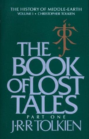J.R.R. Tolkien: The book of lost tales (1984, Houghton Mifflin)