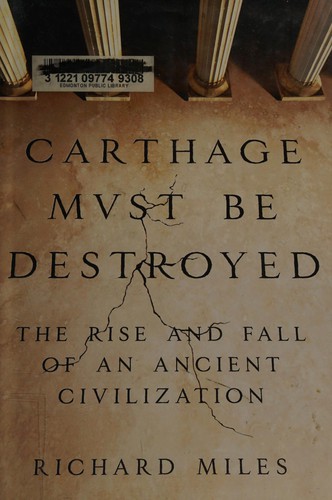 Richard Miles: Carthage must be destroyed (2011, Viking)