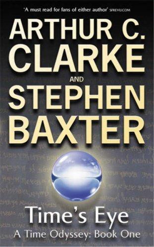 Arthur C. Clarke, Stephen Baxter: A Time's Eye (Paperback, 2005, Gollancz)