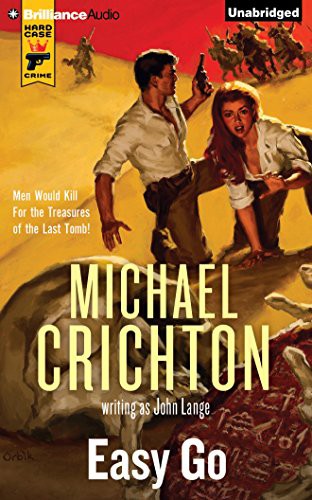 Michael Crichton, Christopher Lane: Easy Go (AudiobookFormat, 2015, Brilliance Audio)