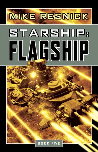 Mike Resnick: Starship-- flagship (2009, Pyr)
