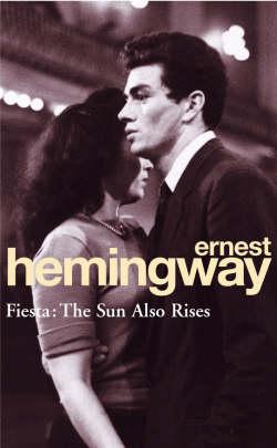 Ernest Hemingway: Fiesta: The Sun Also Rises (2004, Arrow Books)