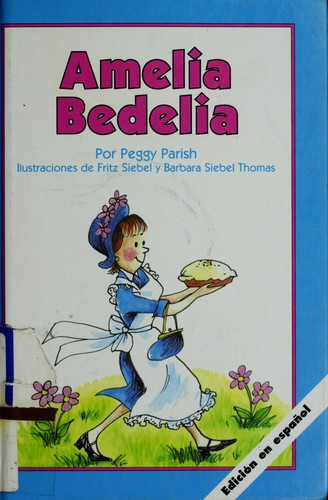 Peggy Parish: Amelia Bedelia (Hardcover, Spanish language, 1996, Lectorum Publications)