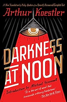 Philip Boehm, Arthur Koestler: Darkness at Noon (2019, Penguin Random House)
