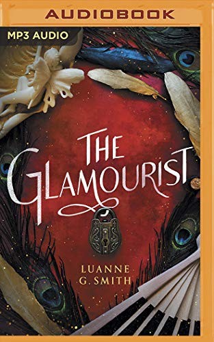 Luanne G. Smith, Susannah Jones: The Glamourist (AudiobookFormat, 2020, Brilliance Audio)