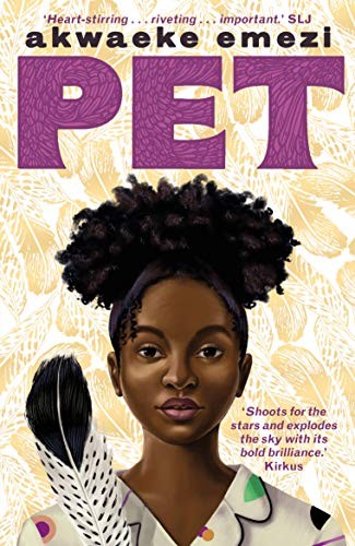 Akwaeke Emezi: Pet (2019, Faber & Faber)