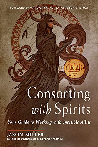 Jason Miller, Mat Auryn: Consorting with Spirits (Paperback, 2022, Weiser Books)