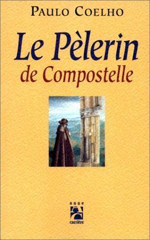 Paulo Coelho: Le pèlerin de Compostelle (French language)