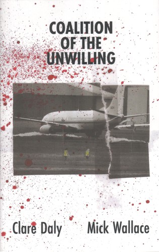 Clare Daly, Mick Wallace: Coalition of the Unwilling (Paperback, 2020, Connolly Books)