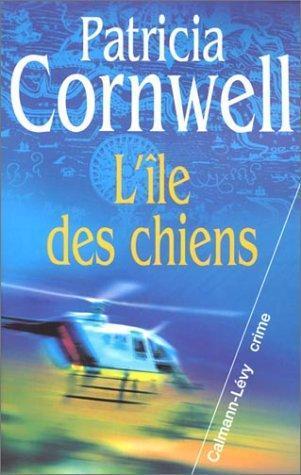 Patricia Cornwell: L'île des chiens (French language, 2002)