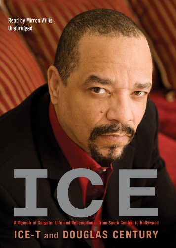 Ice-T, Mirron E. Willis, Douglas Century: Ice (AudiobookFormat, 2011, Blackstone Audio, Inc., Blackstone Audiobooks)