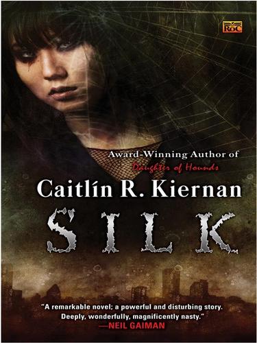 Caitlín R. Kiernan: Silk (EBook, 2008, Penguin Group USA, Inc.)