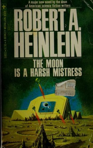 Robert A. Heinlein: The Moon Is a Harsh Mistress (1975, Berkley)
