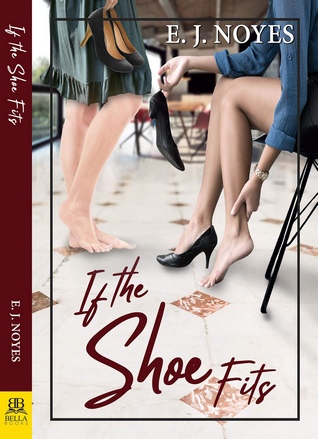 E. J. Noyes: If the Shoe Fits (Paperback, 2019, Bella Books)