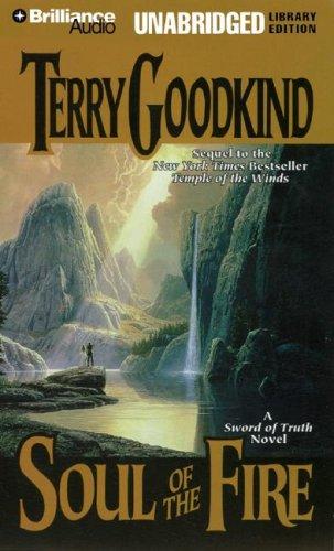 Terry Goodkind: Soul of the Fire (Sword of Truth) (AudiobookFormat, 2007, Brilliance Audio on CD Unabridged Lib Ed)