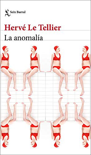 Hervé Le Tellier, Pablo Martín Sánchez: La anomalía (Paperback, 2021, Seix Barral)
