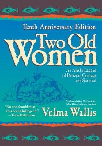 Velma Wallis: Two old women (Paperback, 2004, Perennial)