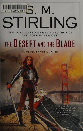 S. M. Stirling: The desert and the blade (2015)