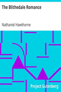 Nathaniel Hawthorne: The Blithedale Romance (2000, Project Gutenberg)