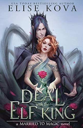 Elise Kova: A Deal with the Elf King (Paperback, 2020, Silver Wing Press)