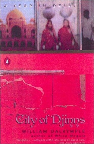 William Dalrymple: City of Djinns (2003, Penguin Books)