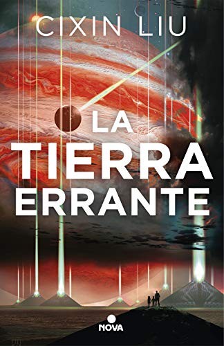 Cixin Liu: La tierra errante (Paperback, Spanish language, 2019, Nova)
