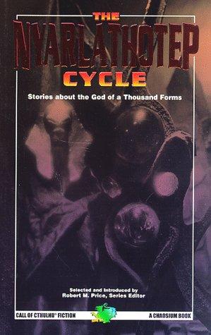Robert M. Price: The Nyarlathotep Cycle (1997, Chaosium)