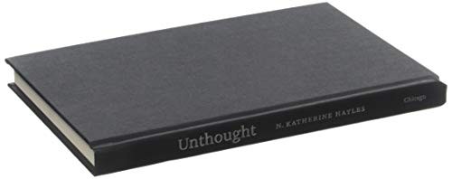 N. Katherine Hayles: Unthought (Hardcover, 2017, University of Chicago Press)