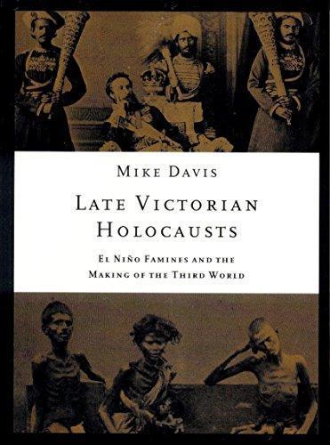 Mike Davis: Late Victorian Holocausts: El Nino Famines and the Making of the Third World (Paperback, 2001, Verso)