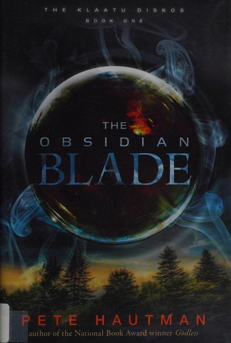 Pete Hautman: The obsidian blade (2012, Candlewick Press)