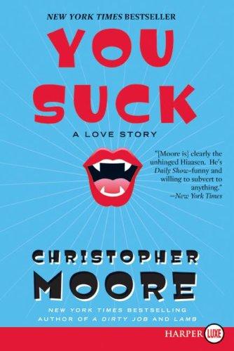 Christopher Moore: You Suck (2007, HarperLuxe)