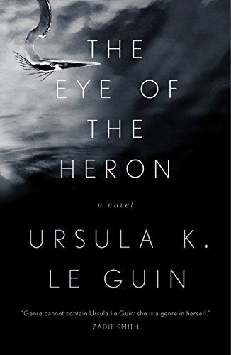 Ursula K. Le Guin: The Eye of the Heron (Paperback, 2018, Tor Books)