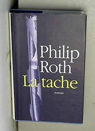 Philip Roth: La tache : roman (French language, 2003)