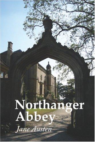 Jane Austen: Northanger Abbey (Paperback, 2006, Waking Lion Press)