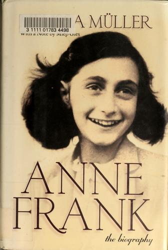 Melissa Müller: Anne Frank (1998, Metropolitan Books, Henry Holt)