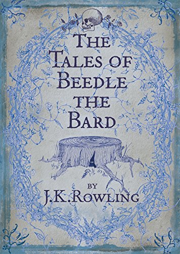 J. K. Rowling: The Tales of Beedle the Bard (Hardcover, 2008, Bloomsbury)